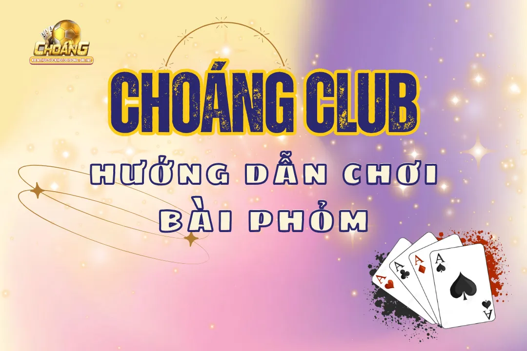 Hướng dẫn chơi bài phỏm