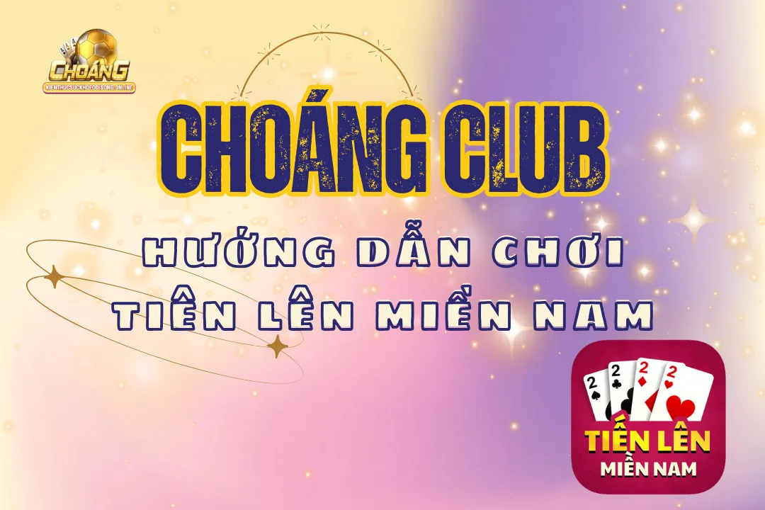Hướng dẫn chơi tiến lên miền nam