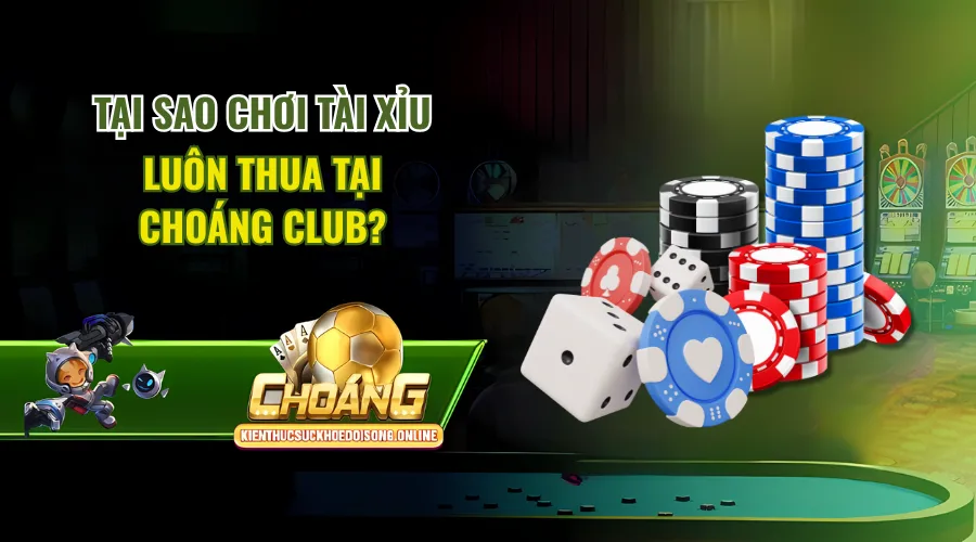 Tại Sao Chơi Tài Xỉu Luôn Thua