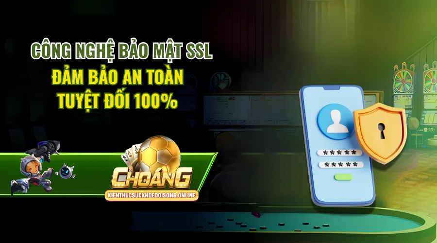 Công nghệ bảo mật SSL – Đảm bảo an toàn tuyệt đối 100%